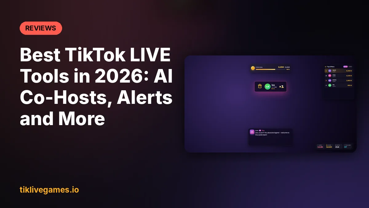 Best TikTok LIVE Tools in 2026: AI Co-Hosts, Alerts and More