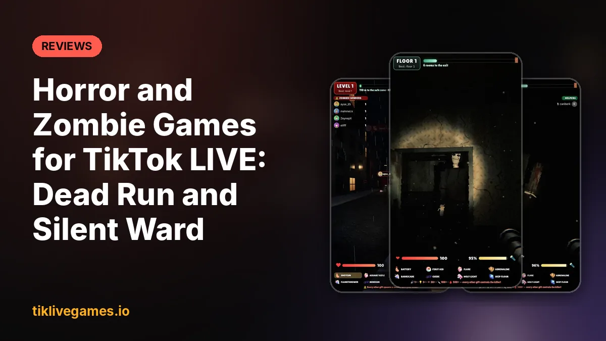 Horror and Zombie Games for TikTok LIVE: Dead Run and Silent Ward
