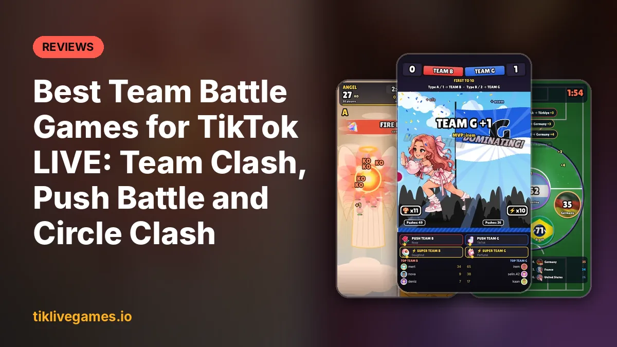 Best Team Battle Games for TikTok LIVE: Team Clash, Push Battle and Circle Clash